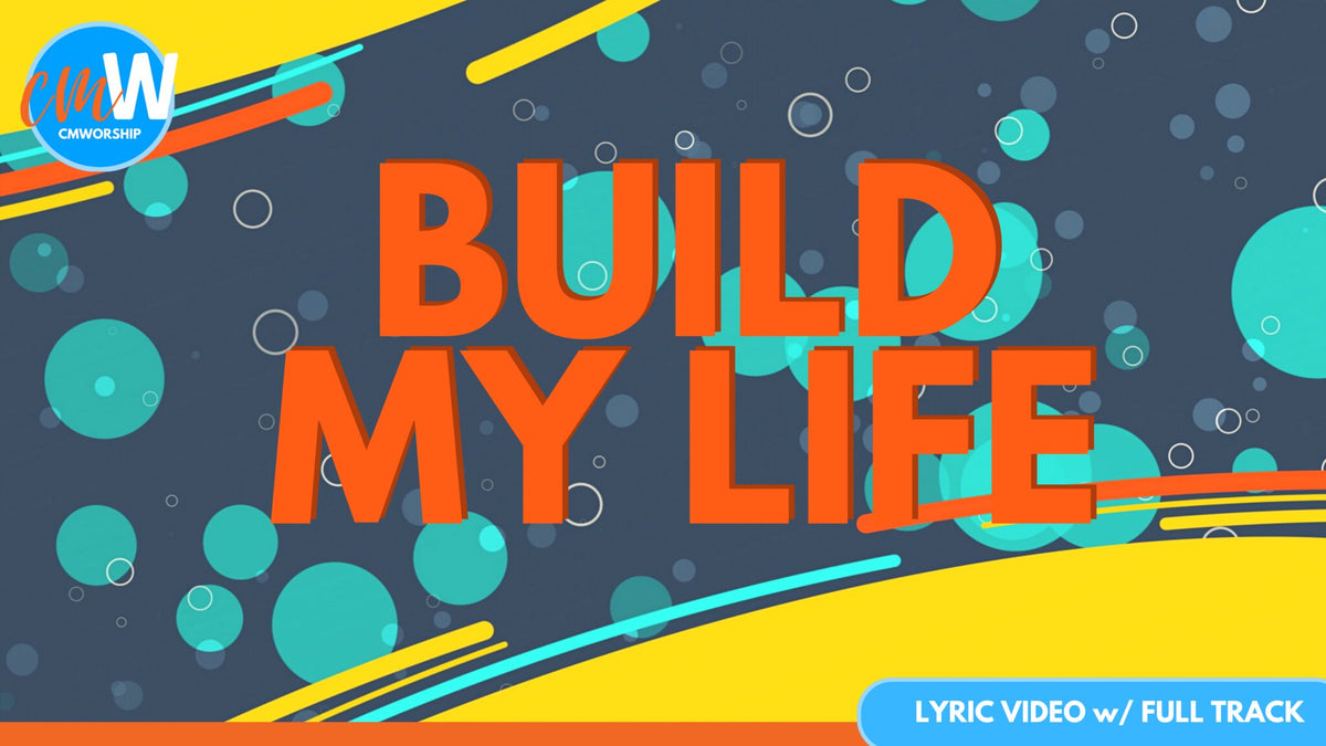 Build My Life: Lyric Video with Full Track – WorshipHouse Kids