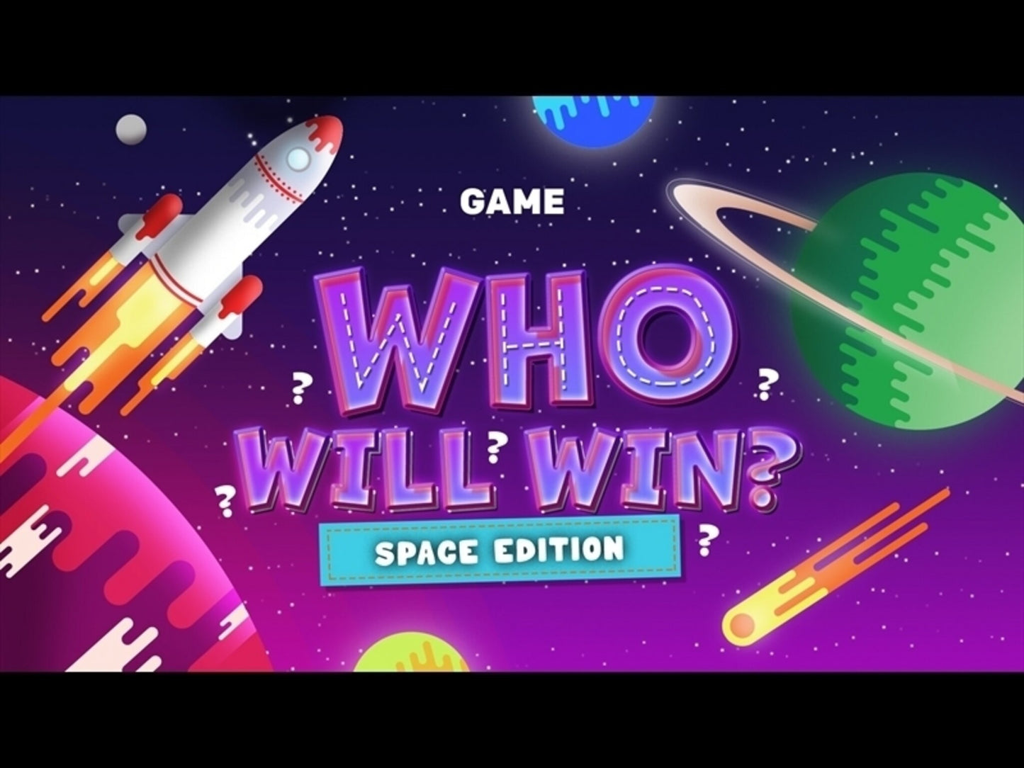 Who Will Win? Space Edition: Game