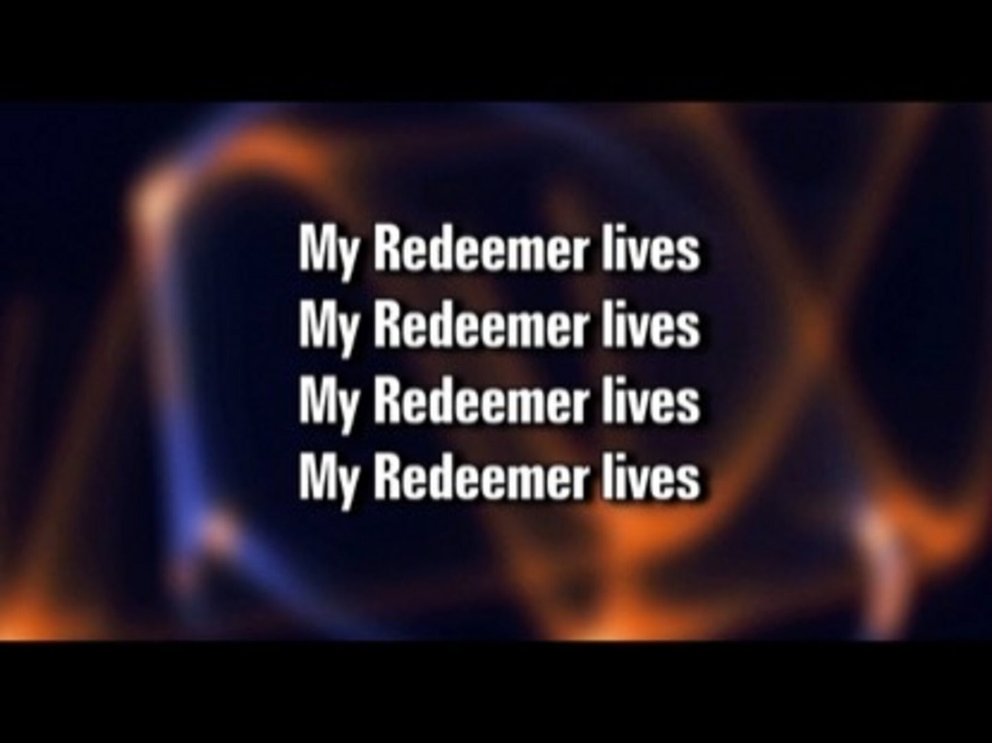 My Redeemer Lives