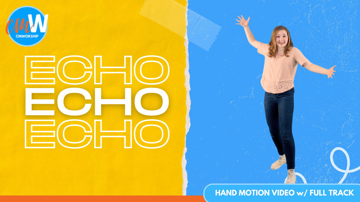 Echo: Hand Motion Video with Full Track – WorshipHouse Kids