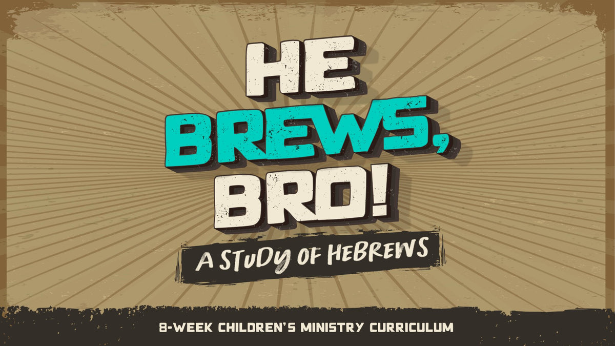 He Brews Bro 8-Week Elementary Curriculum
