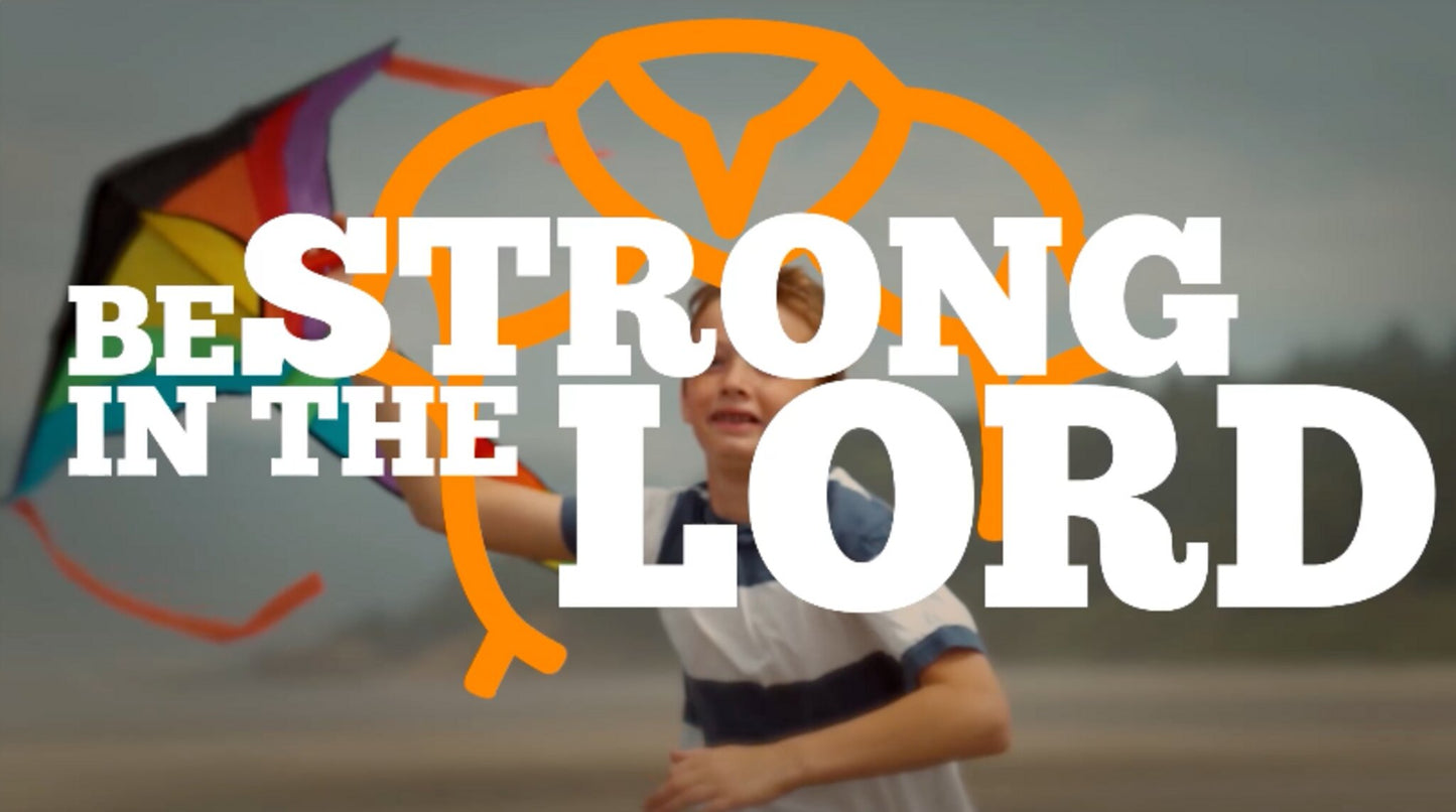 Be Strong In The Lord (Ephesians 6:10-11)