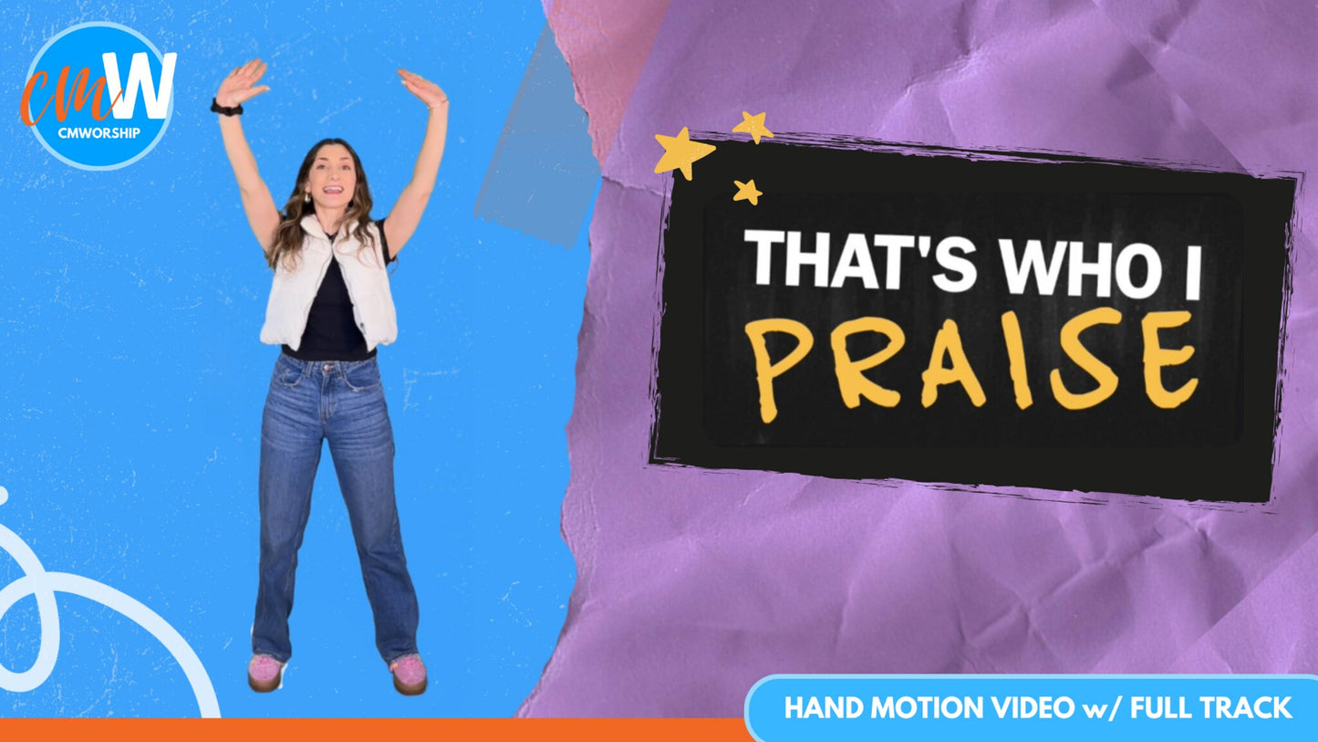 That's Who I Praise: Hand Motion Video