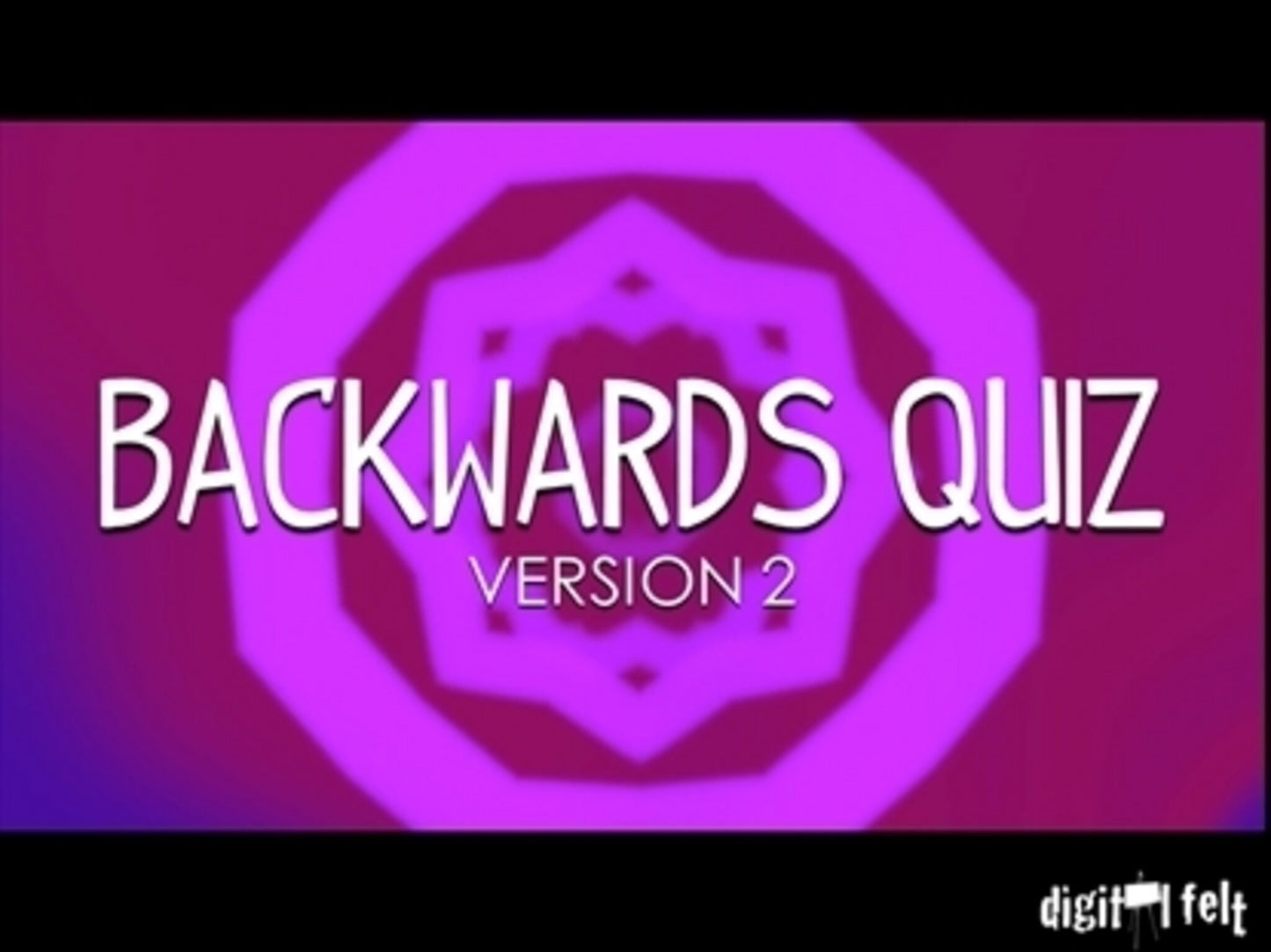 Backwards Quiz Version 2