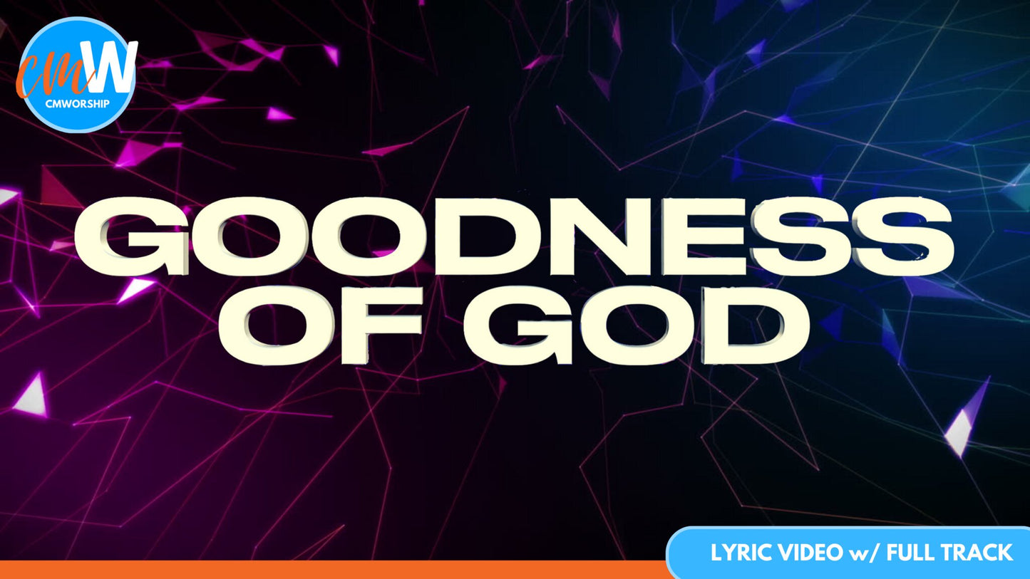 Goodness of God: Lyric Video with Full Track