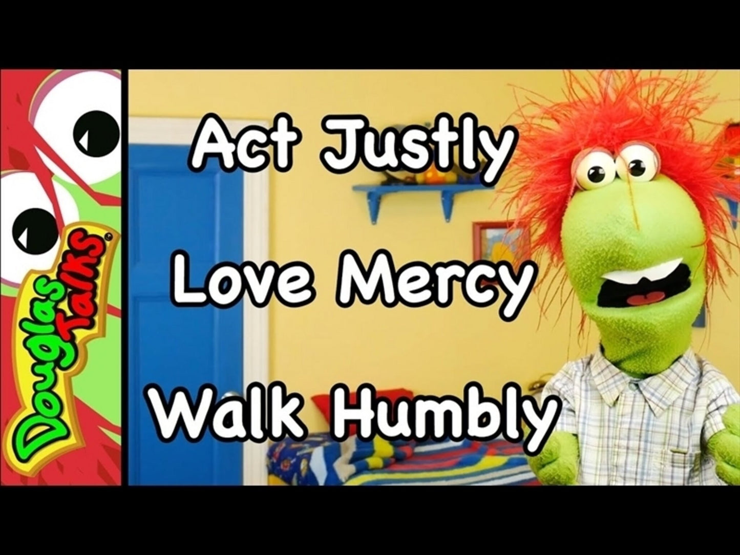 Act Justly, Love Mercy, Walk Humbly