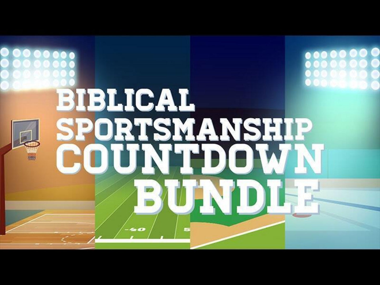 Biblical Sportsmanship Countdown Bundle