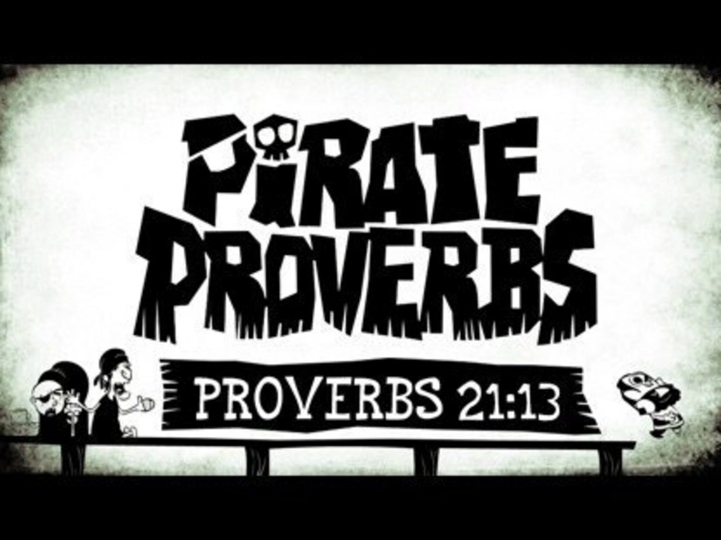 Pirate Proverbs  21:13