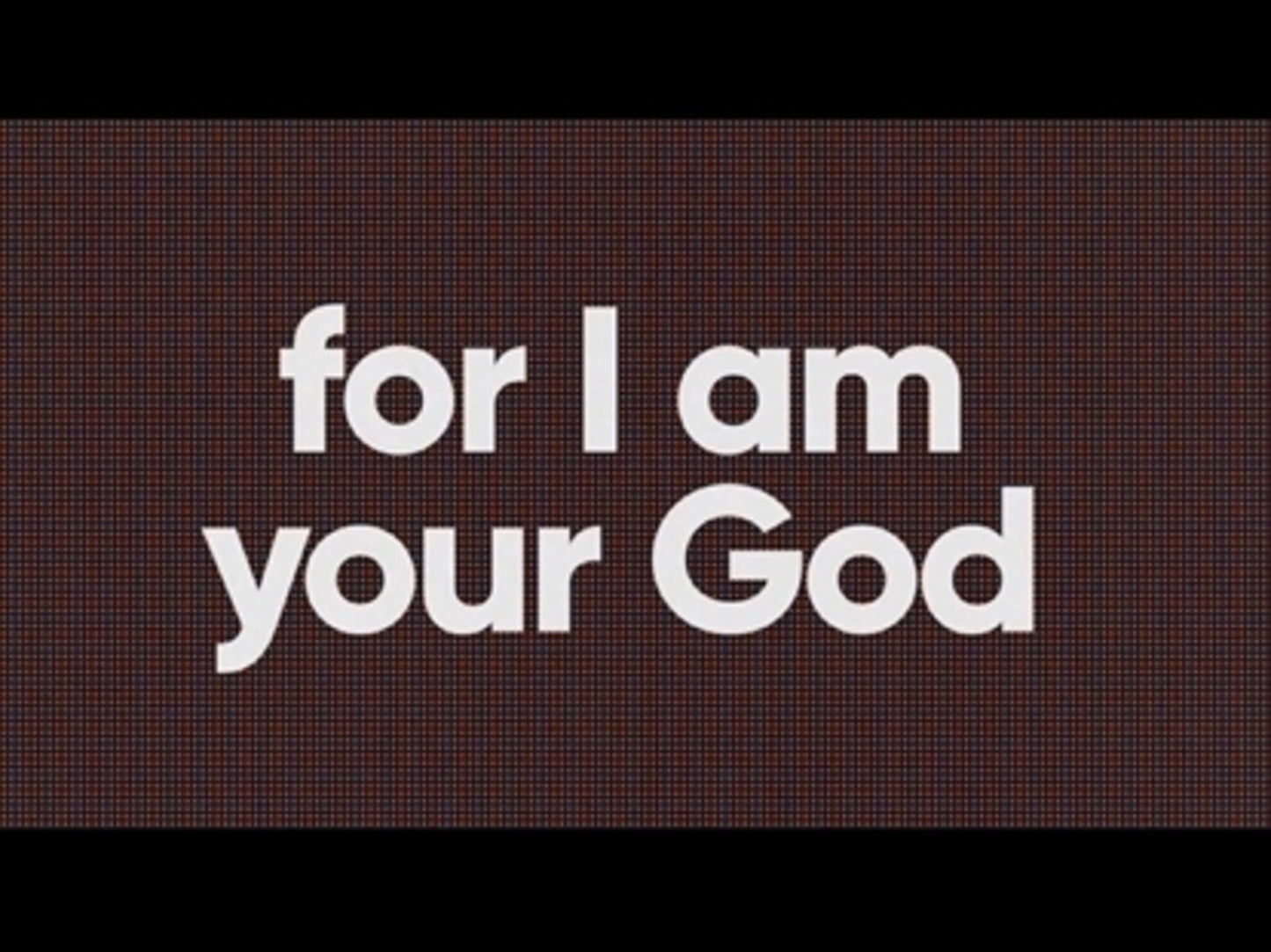 Fear Not (Isaiah 41:10-11)