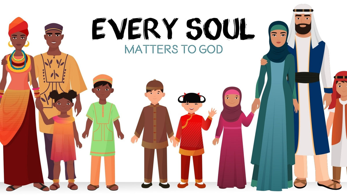 Every Soul Matters To God