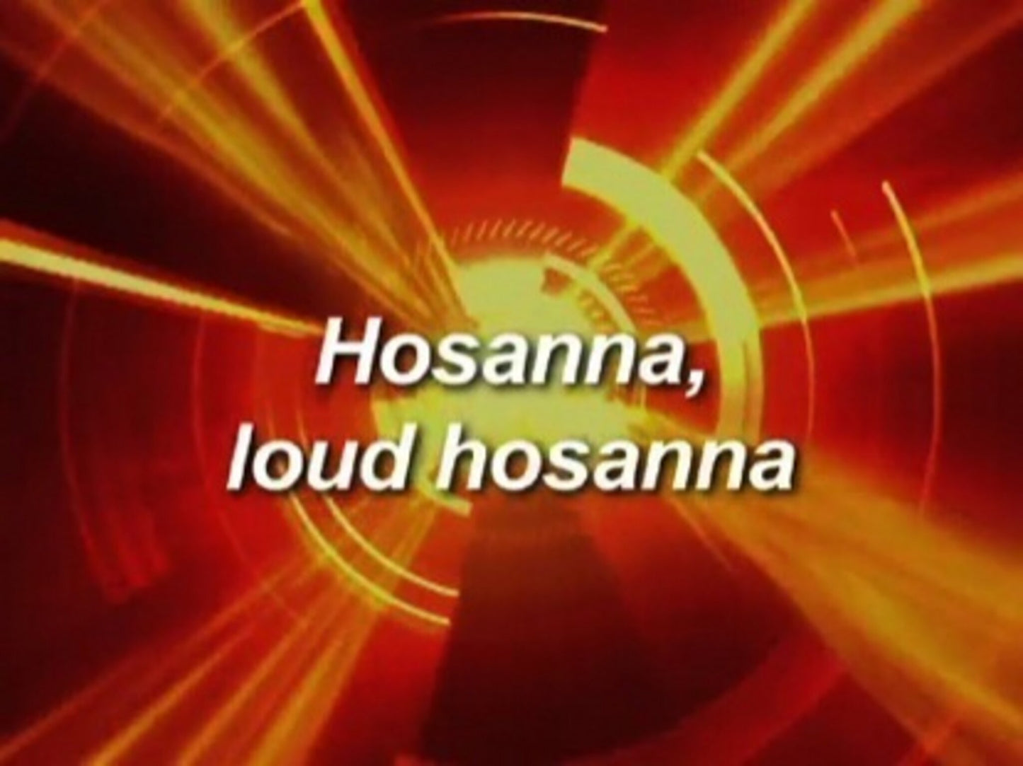 Hosanna Loud Hosanna