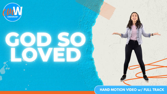 God So Loved: Hand Motion Video with Full Track