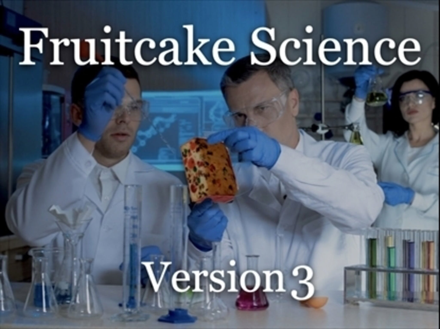 Fruitcake Science Version 3