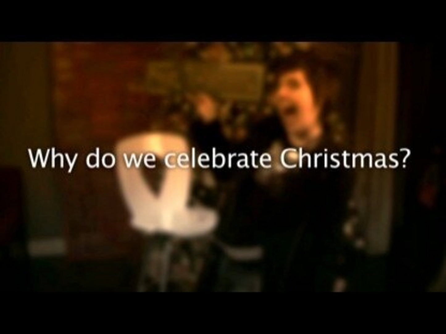 Why Do We Celebrate Christmas?