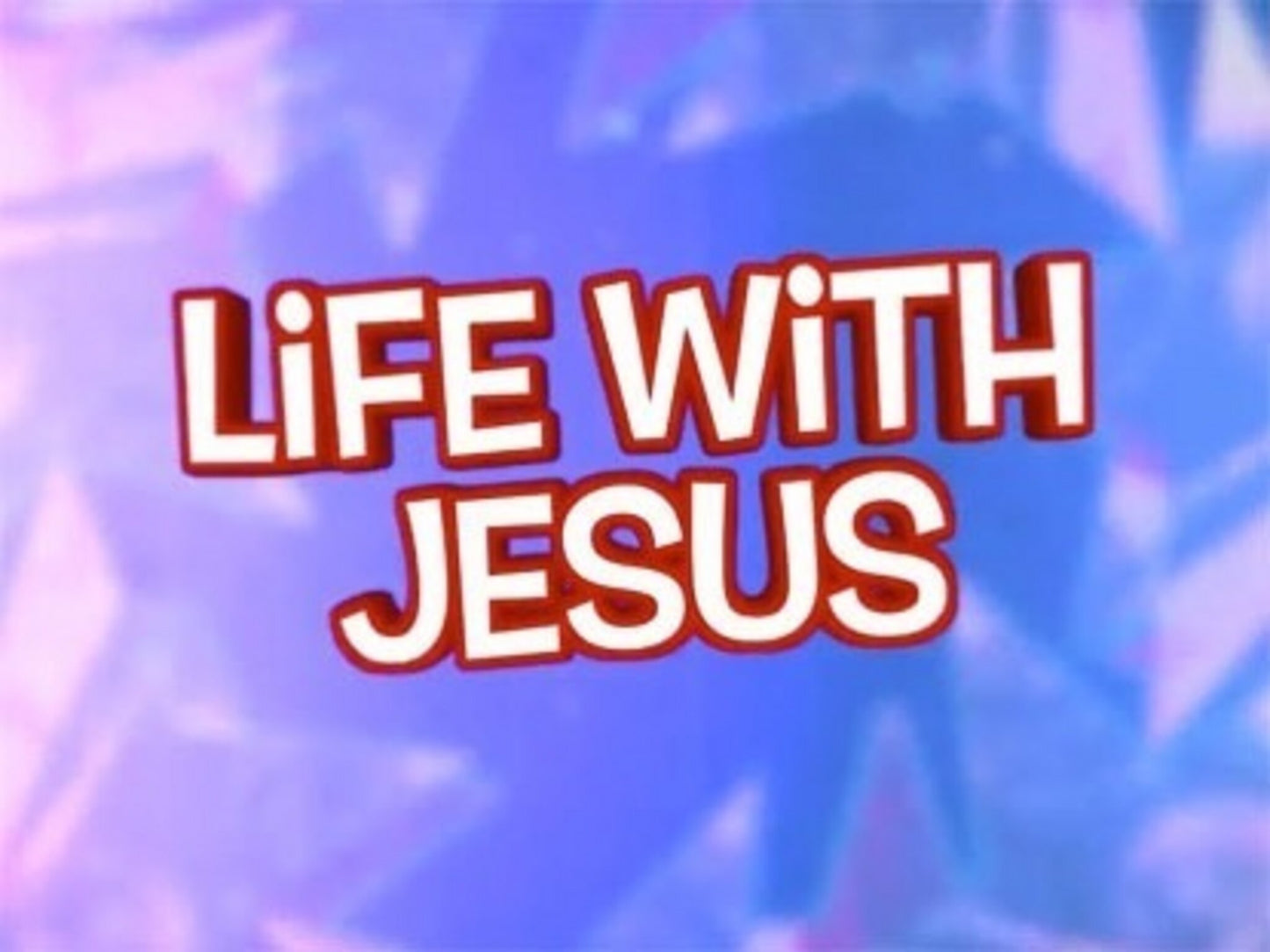 Life With Jesus