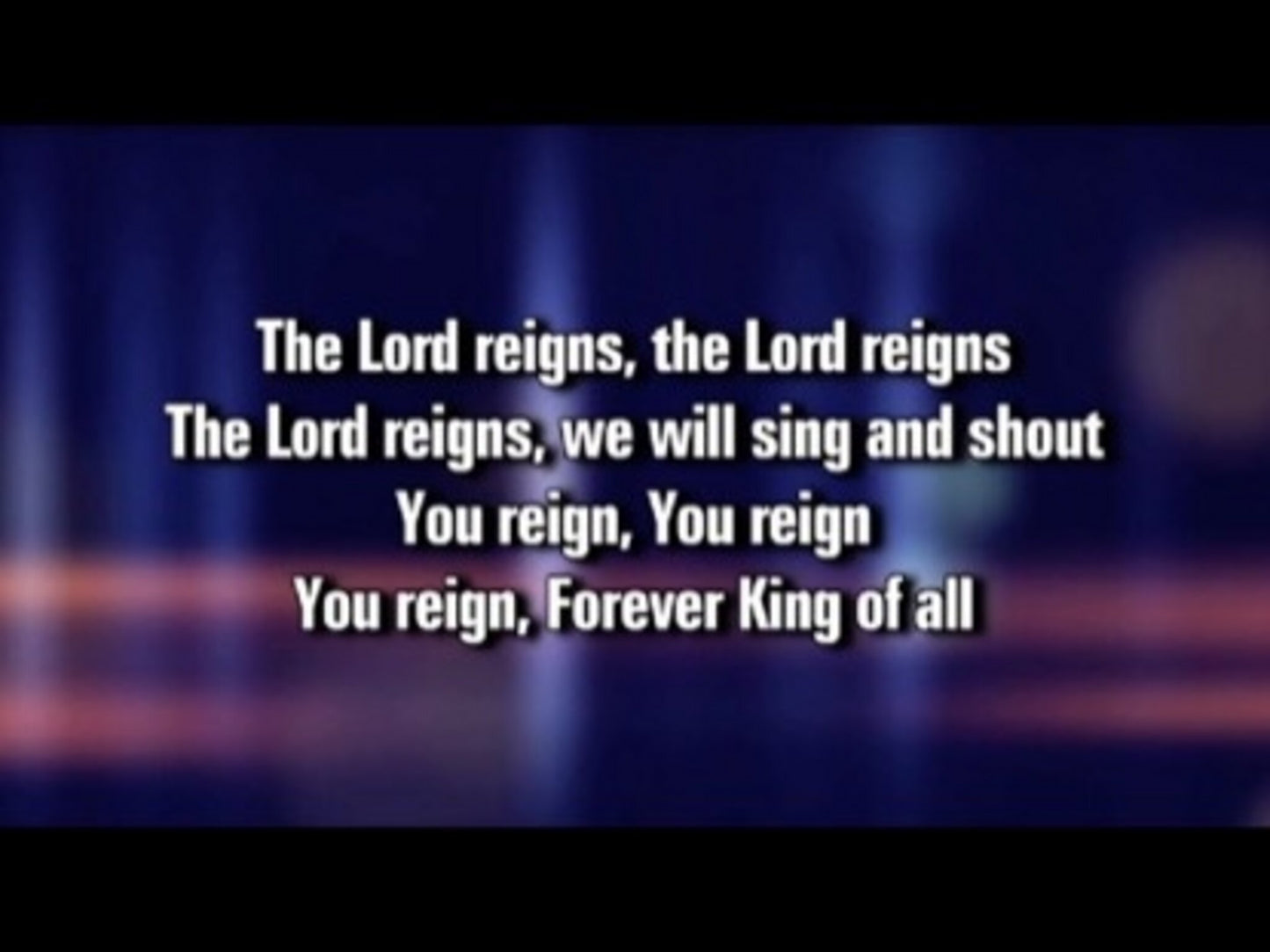 The Lord Reigns