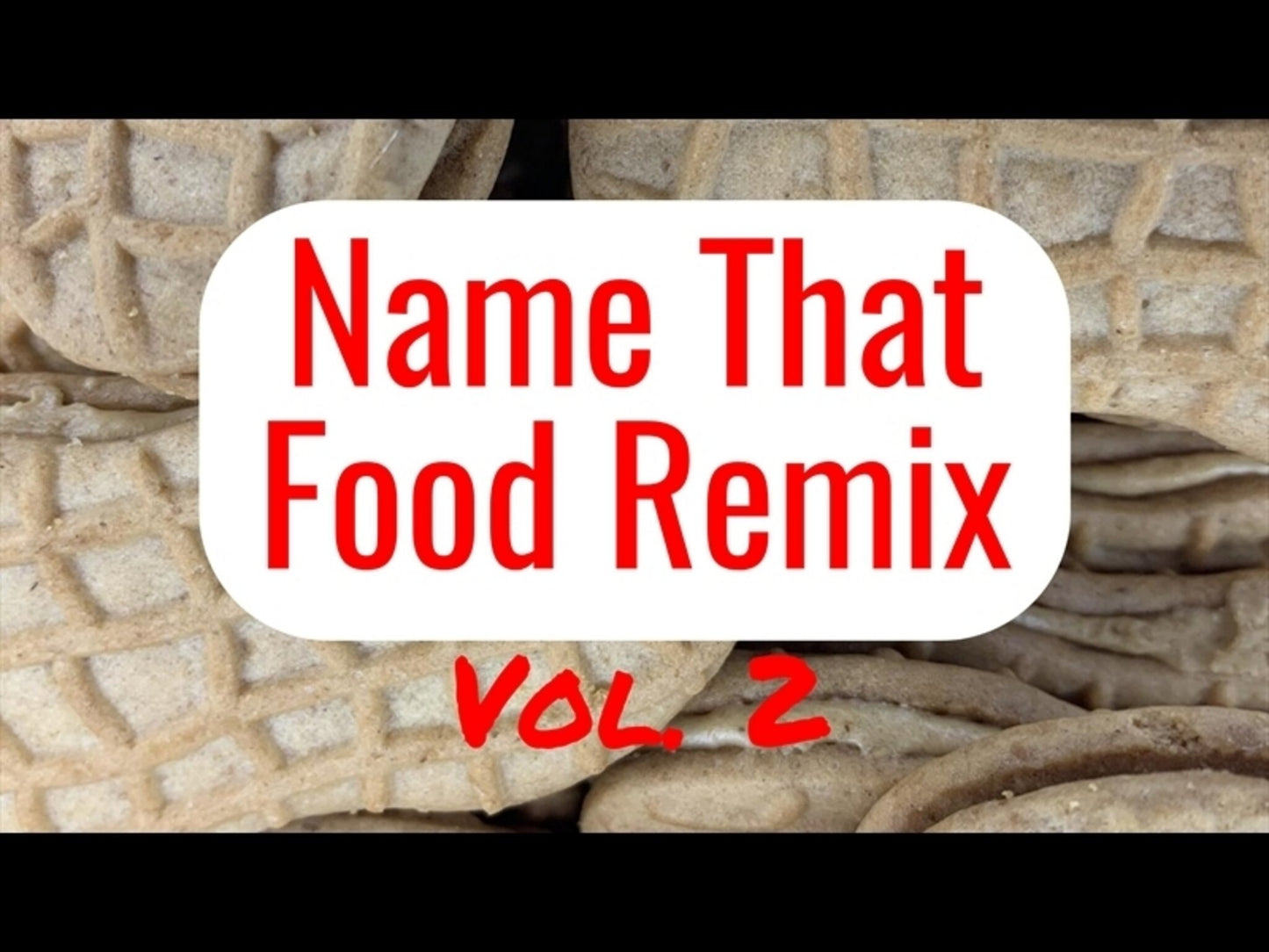 Name That Food Remix Vol. 2