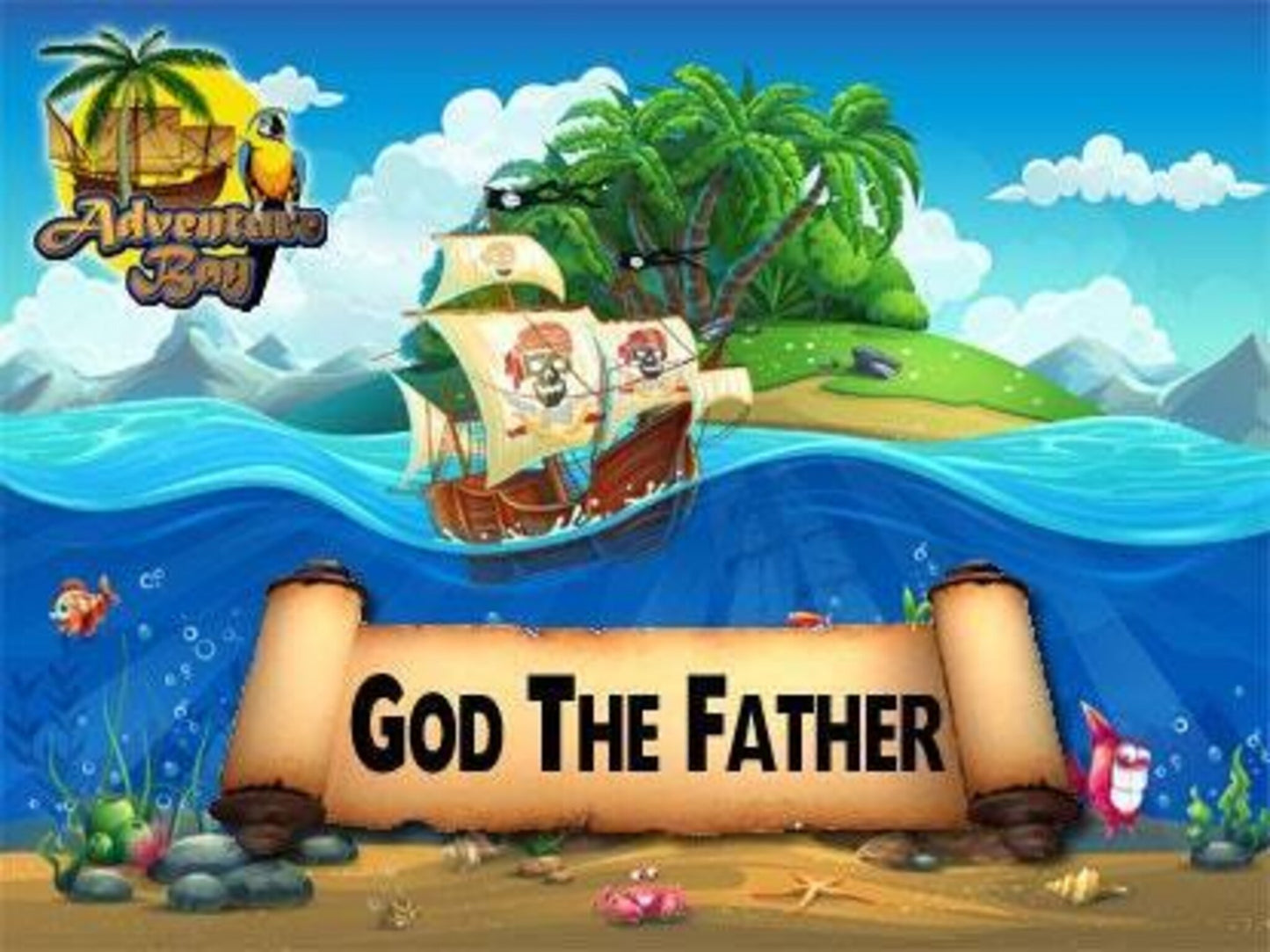 Adventure Bay: God The Father
