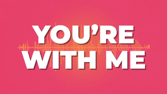 You're With Me - Lyric Video