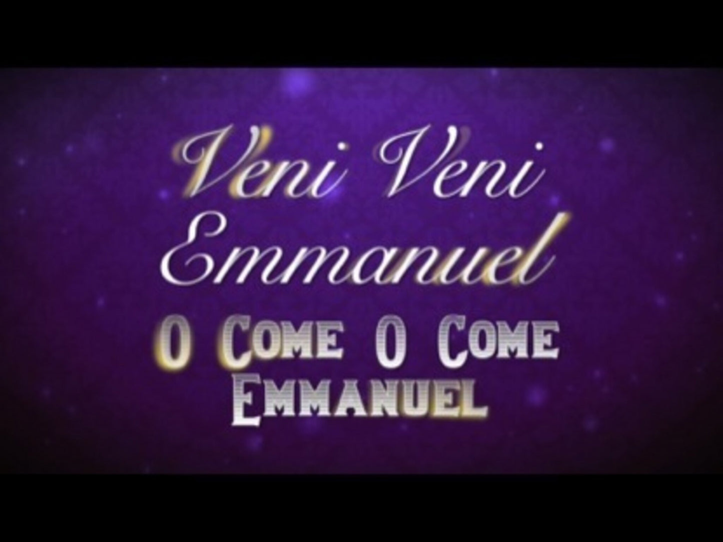 O Come O Come Emmanuel