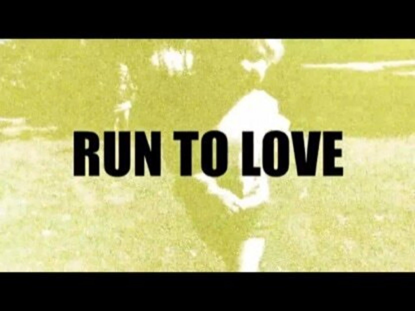 Run To Love