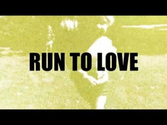 Run To Love
