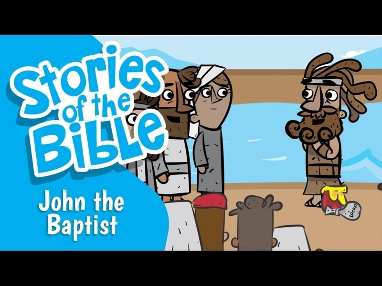 Stories Of The Bible: John the Baptist