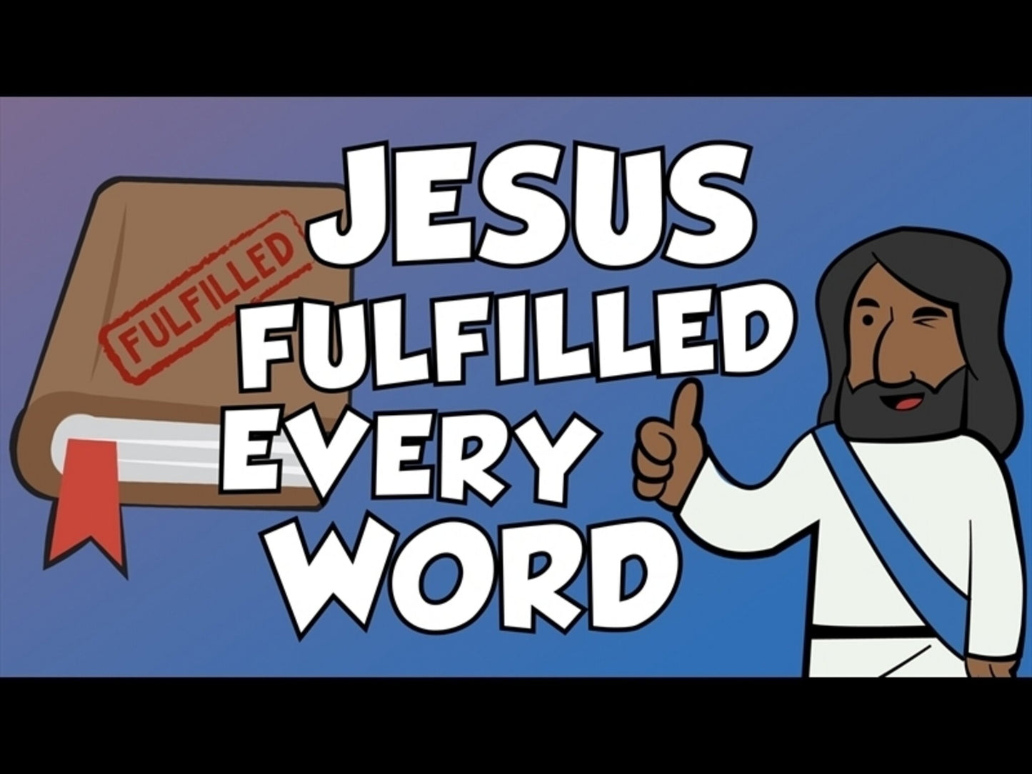 Jesus Fulfills Every Word
