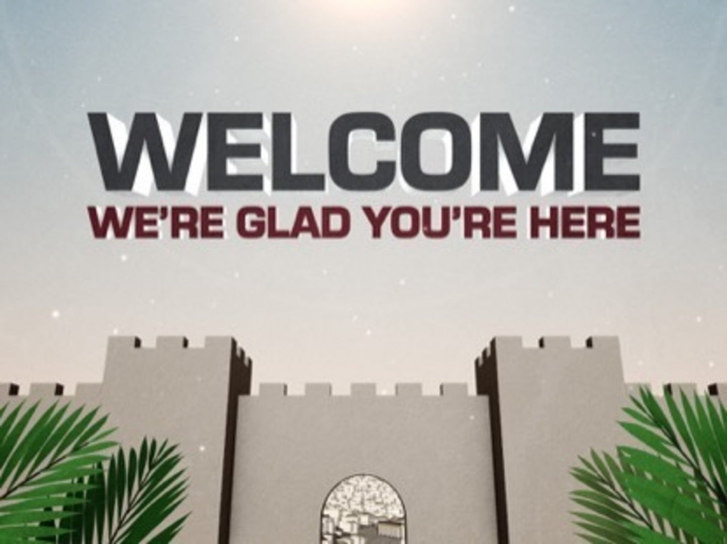 Palm Sunday Jerusalem Welcome