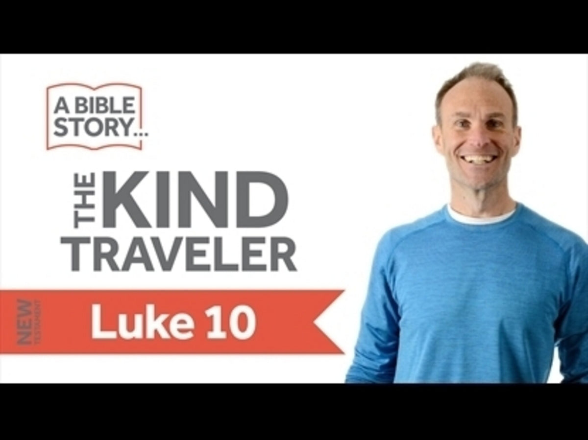 The Kind Traveler - Luke 10