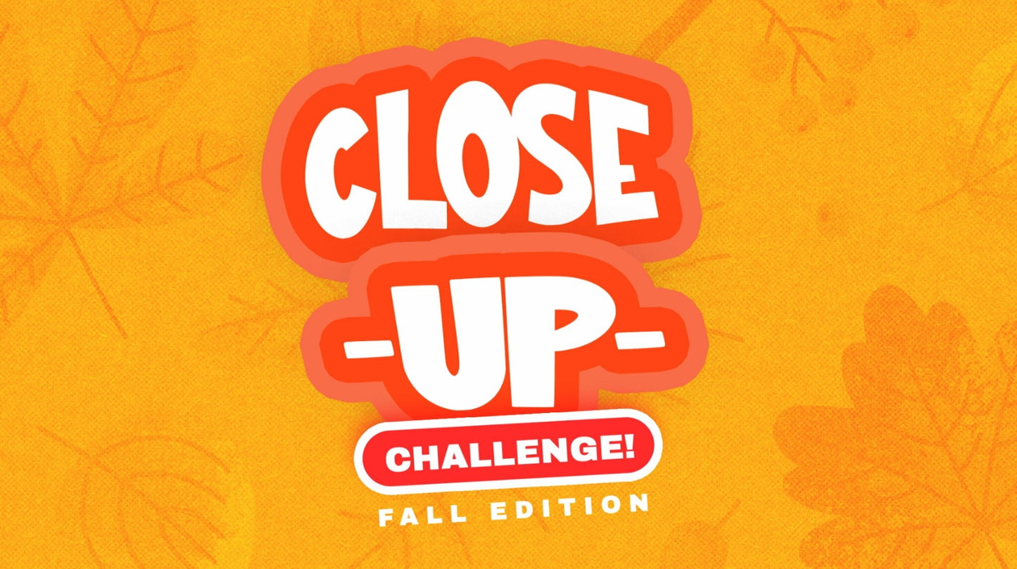 Closeup Challenge Fall Edition