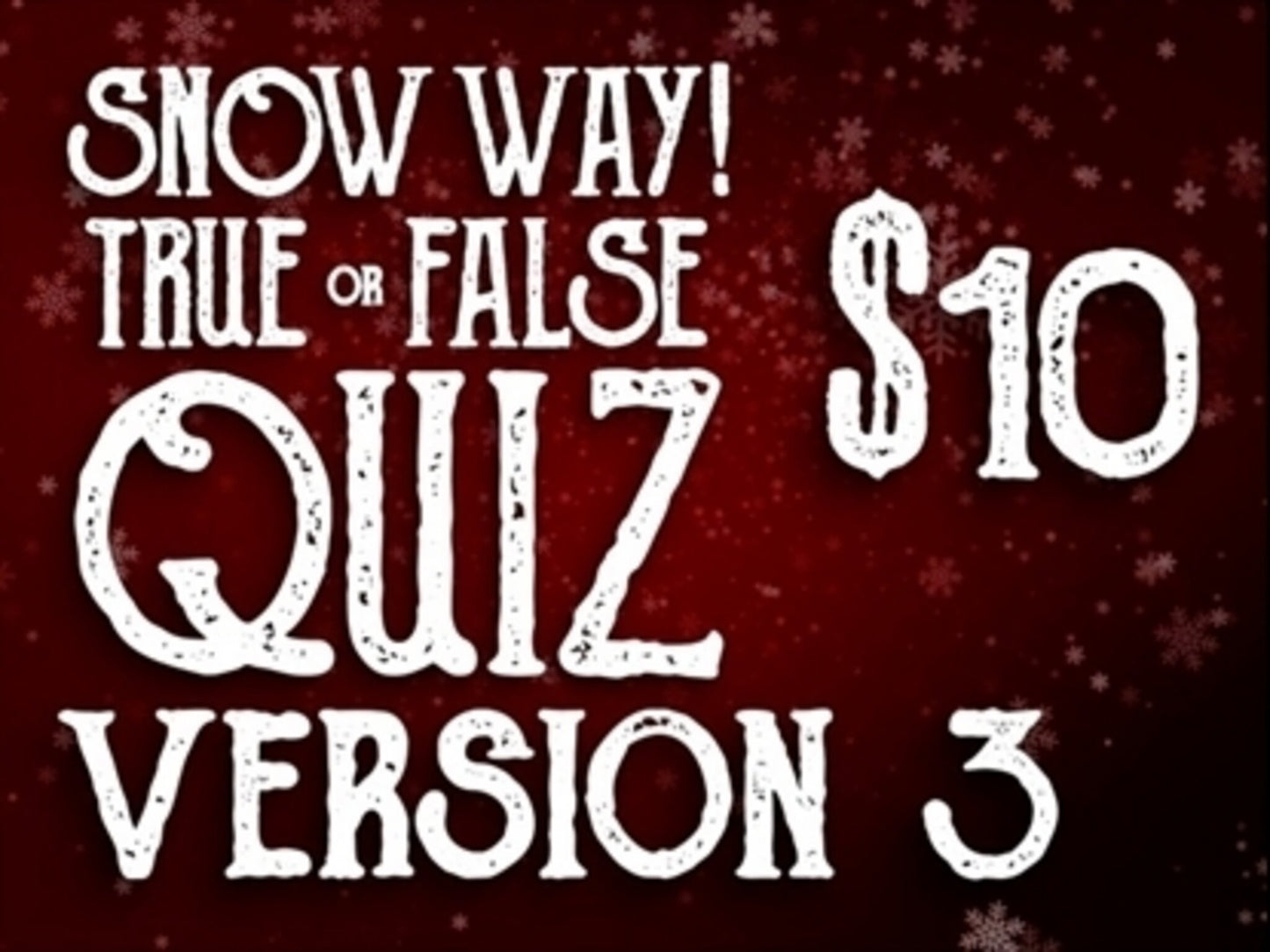 Snow Way Winter True Or False Version 3