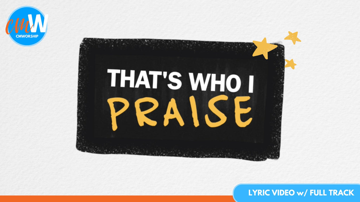 That's Who I Praise: Lyric Video