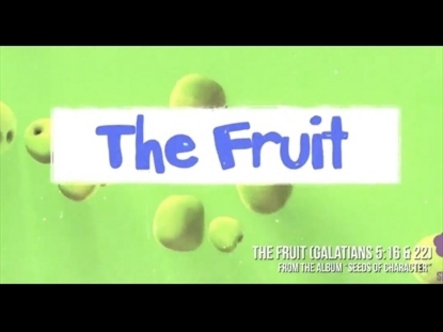 The Fruit (Galatians 5:16 & 22)