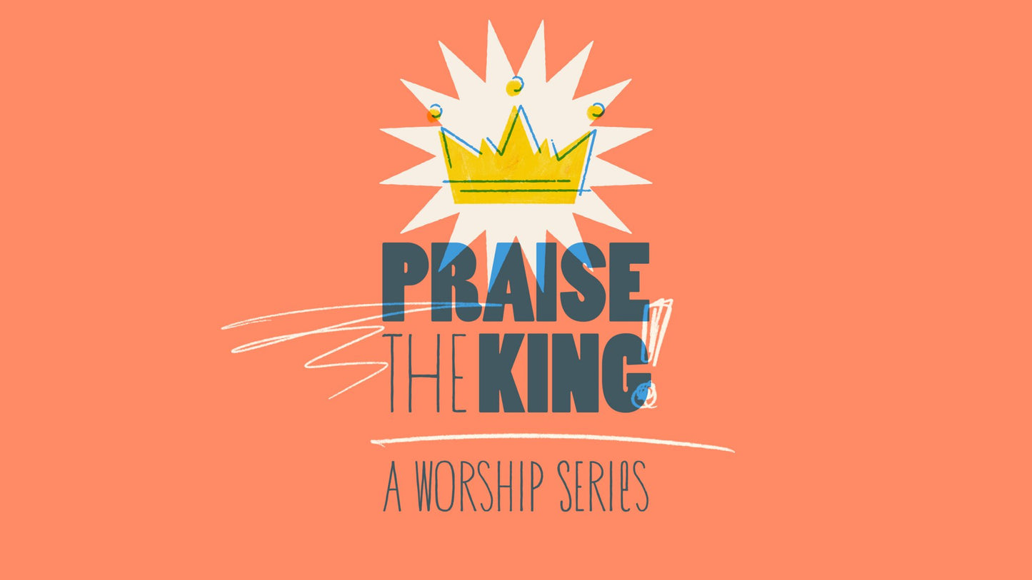 Praise The King 4-Week Early Childhood Curriculum
