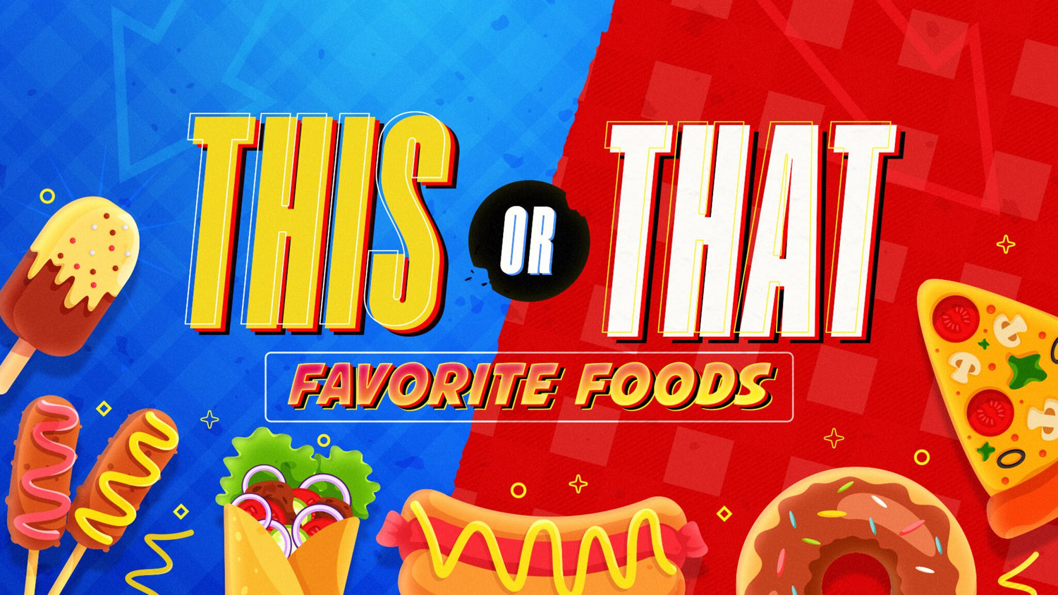 This Or That Favorite Foods