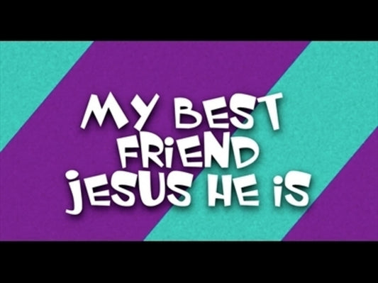 My Best Friend (Growing Relationship With Jesus)