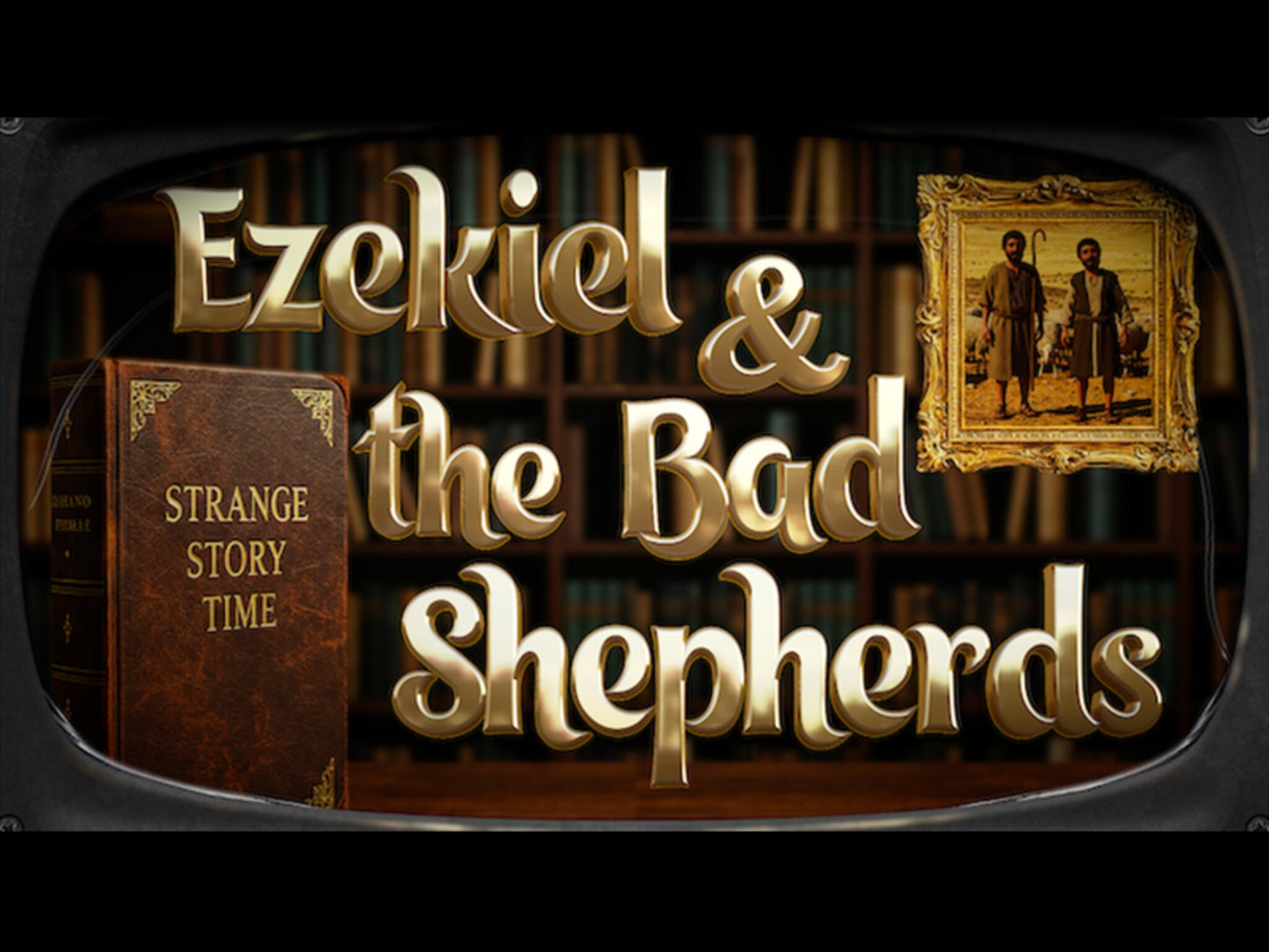 Ezekiel and the Bad Shepherds