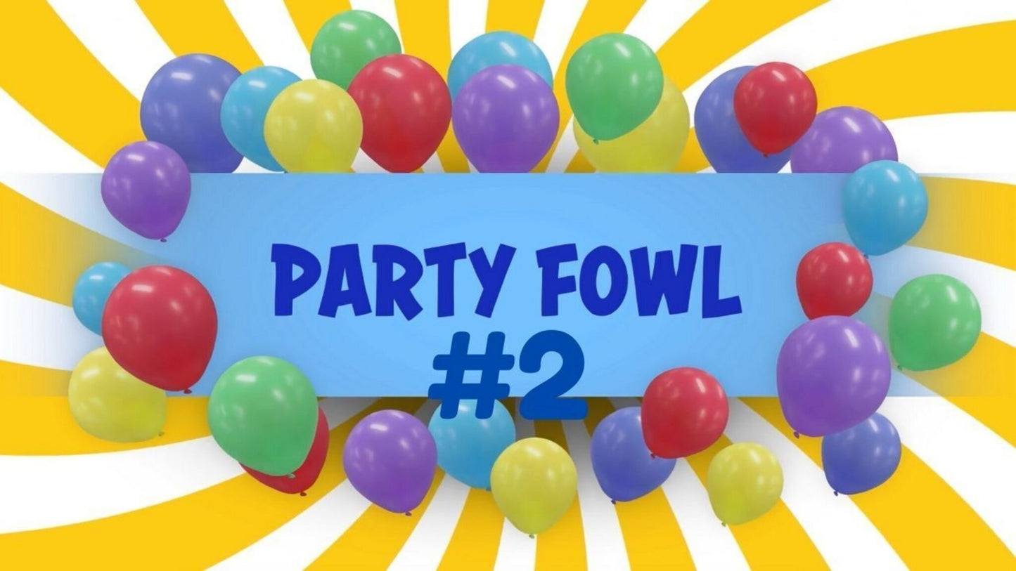 Party Fowl 2