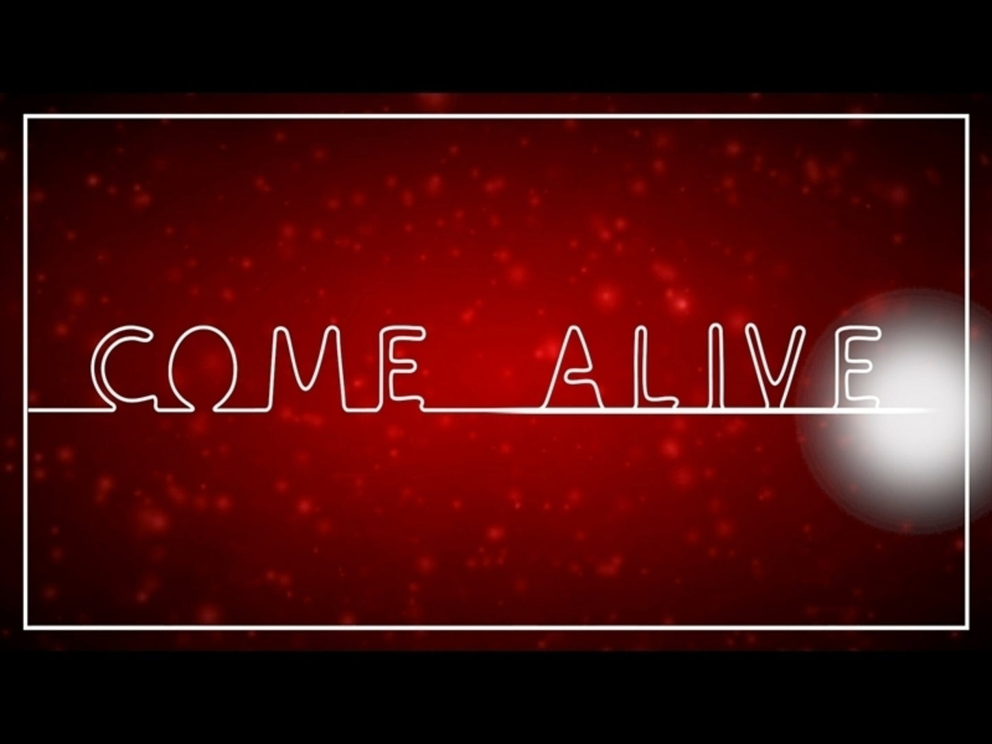 Come Alive