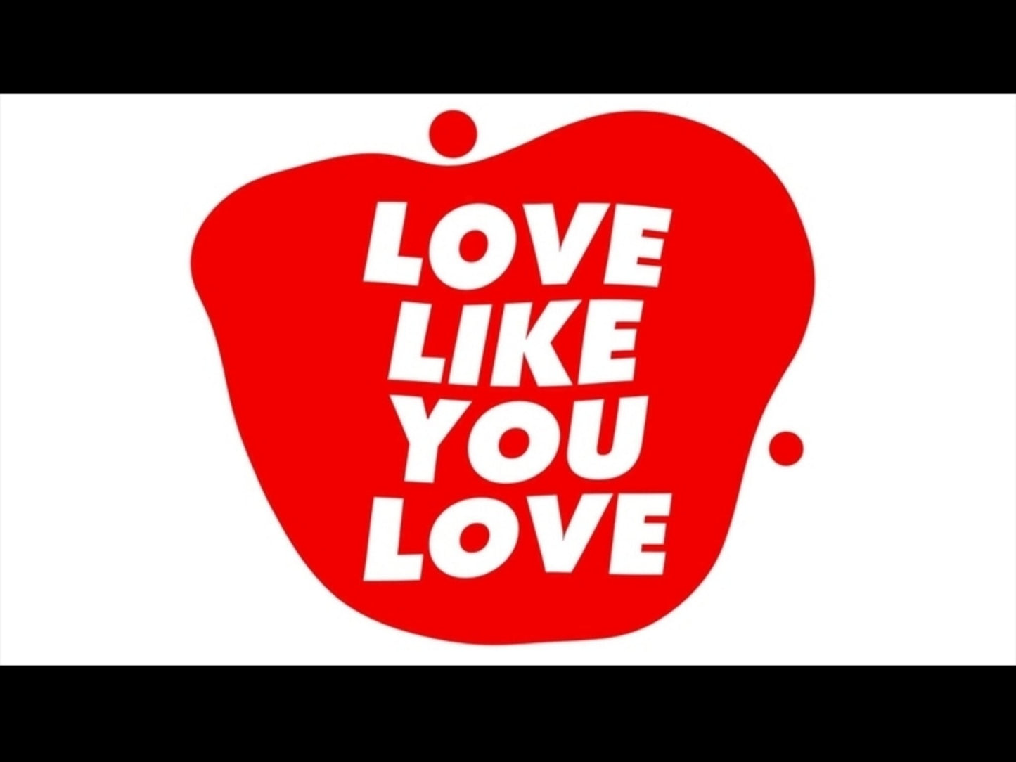 Love Like You Love | Song & Video Package