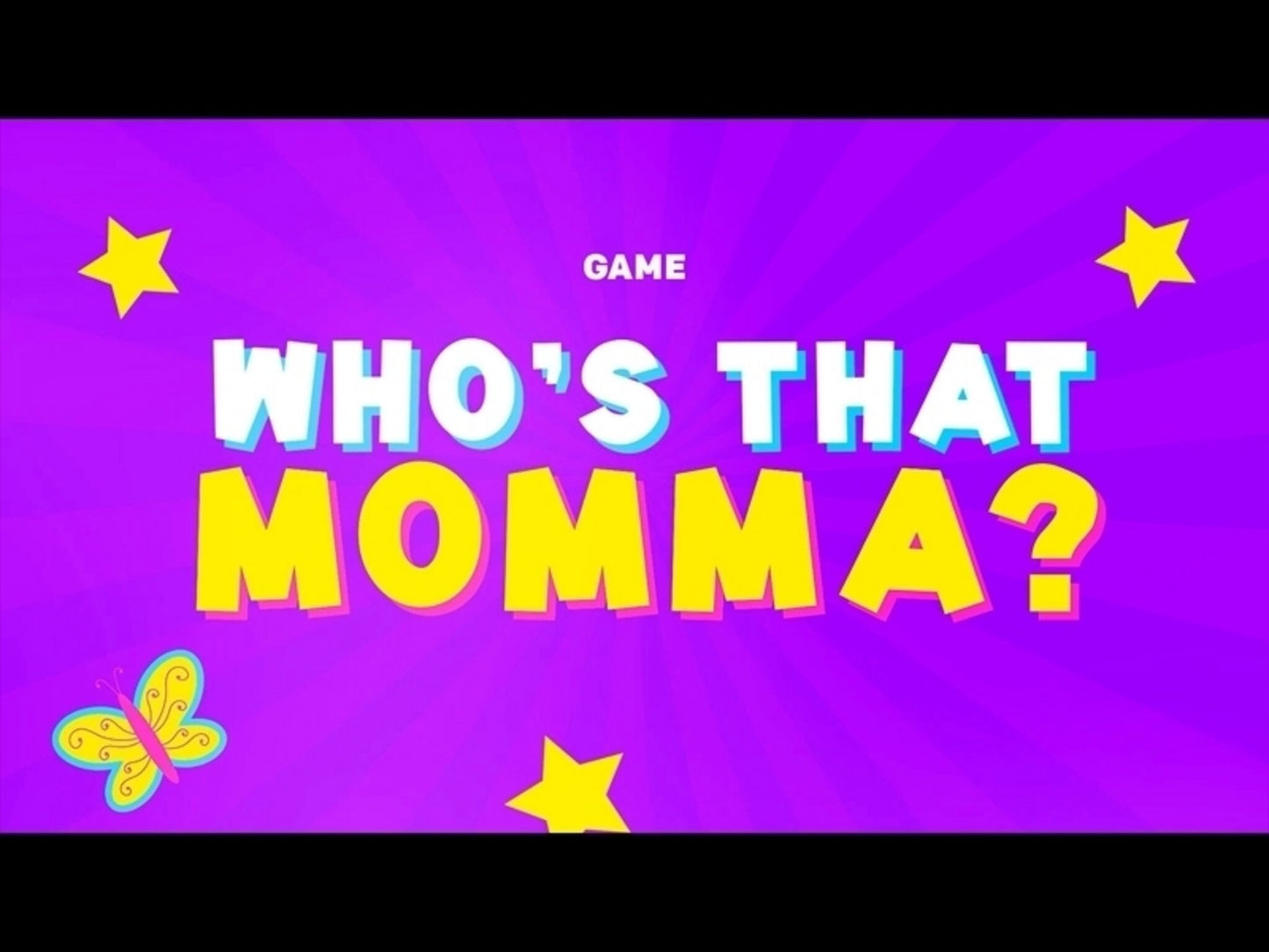 Who's That Momma?: A Mother's Day Game