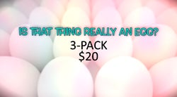 Is That Thing Really An Egg 3 Pack