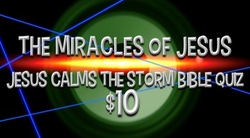 Bible Quiz: Jesus Calms The Storm