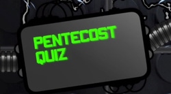 Bible Quiz - Pentecost