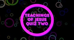 Bible Quiz - Sermon On The Mount Part 2