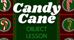 Christmas Candy Cane Object Lesson