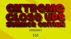 Extreme Close Ups Summer 5