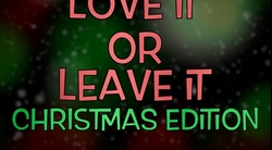 Love It Or Leave It Christmas Edition Version 1