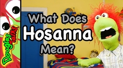 What Does Hosanna Mean?